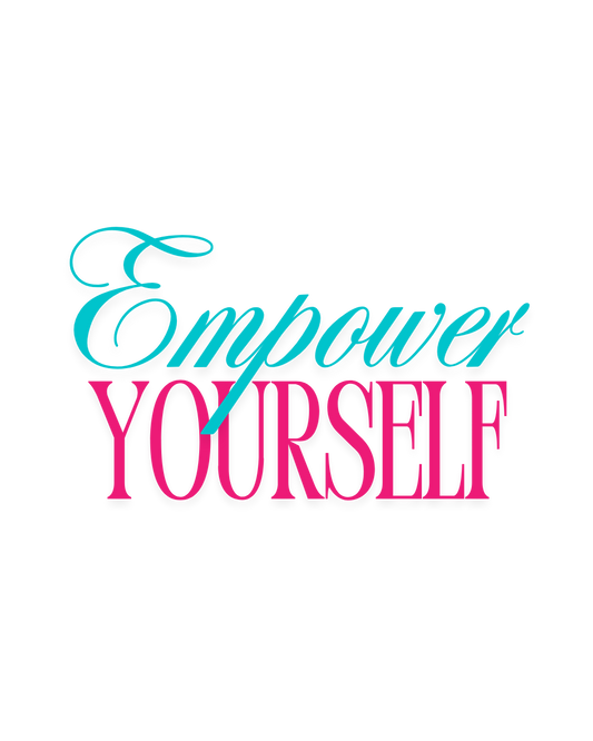 Empower Yourself Sticker